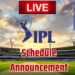 आईपीएल के शेड्यूल का ऐलान, 28 मार्च को पहला मुकाबला